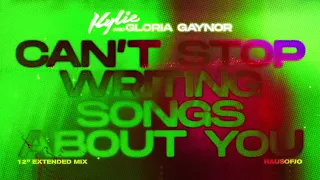 Kylie Minogue & Gloria Gaynor - Can't Stop Writing Songs About You (12" Extended Mix)