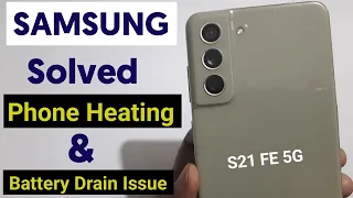Samsung S21 FE Heating Problem | S21 FE 5G Heating Problem Solved