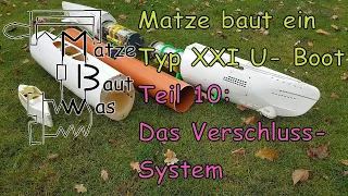 Matze builds a Type XXI model submarine, Part 10 - the locking system