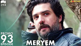 MERYEM - Episode 93 Promo | Turkish Drama | Furkan Andıç, Ayça Ayşin | Urdu Dubbing | RO2Y