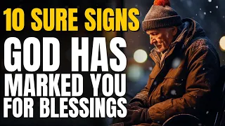 10 SURE SIGNS GOD HAS MARKED YOU FOR BLESSINGS (Christian Motivation)