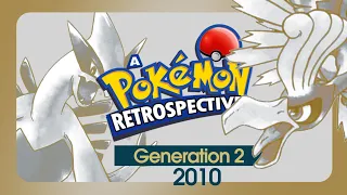 A Pokémon Retrospective (Complete) Generation 2 - Prod. 2010