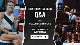 Triathlon Training Q&A / Podcast: Justin Riele & Coach Lauren Goss