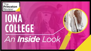 Inside Iona College | What It's Really Like, According to Students | The Princeton Review