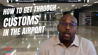 How to get through Customs in the Airport