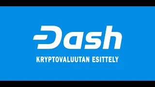 Dash kryptovaluutan esittely