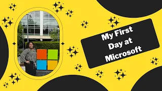 My First Day at Microsoft