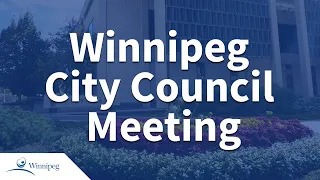 Winnipeg City Council Meeting - 2024 04 25