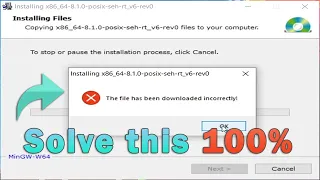 The file has been downloaded incorrectly | mingw w64 [ 2023 Update ] | 100% solved Error | English