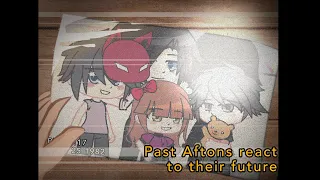 Past Aftons react to their future (No Mrs Afton) / My Au / [Past Aftons]