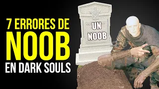 7 formas de reconocer a un NOOB en Dark Souls