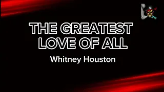THE GREATEST LOVE OF ALL - Whitney Houston (HD KARAOKE)
