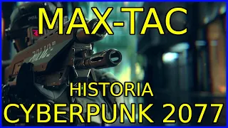 MAX-TAC HISTORIA CYBERPUNK 2077