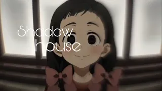 Shadow house [ AMV ]