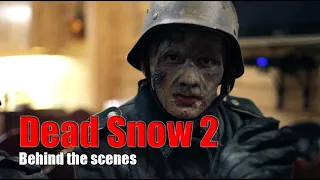 Behind the scenes «Dead Snow 2» [nazi zombies]