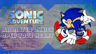 SONIC ADVENTURE DX "OPEN YOUR HEART" ANIMATED LYRICS (60fps)