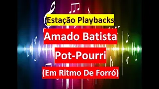 Amado Batista - Pot-Pourri - (Em Ritmo De Forró) - Playback