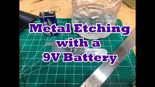 Metal Etching with a 9V Battery