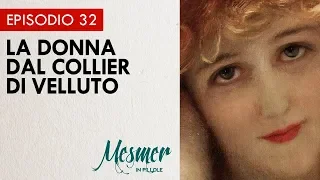 La donna dal collier di velluto - Mesmer in pillole 032