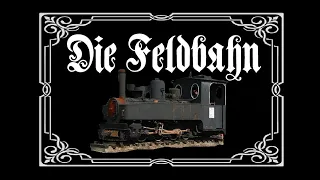Deutsches Reich in Farbe (1918) - Die Feldbahn im Kriegseinsatz