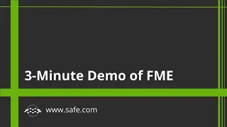 3-Minute Demo of FME Desktop
