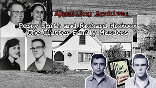 Perry Smith and Richard Hickock: The Clutter Family