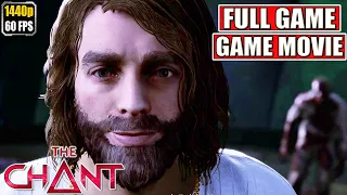 The Chant Gameplay Walkthrough [Full Game Movie - All Cutscenes All Chapters Longplay] No Commentary