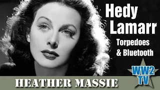 Hedy Lamarr - Torpedoes and Bluetooth