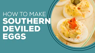 Blast from the Past: Southern Deviled Eggs Recipe | How to Make Deviled Eggs