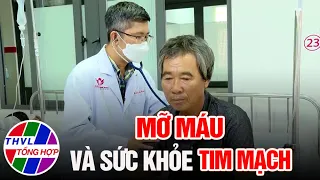 Sống xanh sống khỏe - Kỳ 56: Mỡ máu và sức khỏe tim mạch