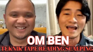 Teknik Tape Reading Untuk SCALPING  dari Trader Profesional OM BEN.