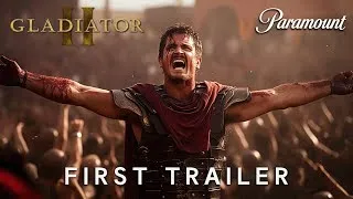 Gladiator 2 (2024) | First Trailer | Paramount | Pedro Pascal, Paul Mescal, Denzel Washington (4K)