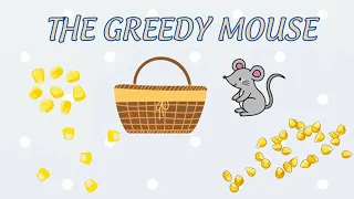The Greedy Mouse - Practice  English listening skills through meaningful stories.