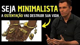 OSTENTAÇÃO é BURRICE, seja MINIMALISTA | GUSTAVO CERBASI Como ser Minimalista