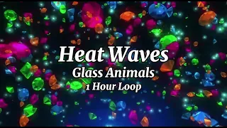 Glass Animals - Heat Waves Lyrics 1 Hour Loop