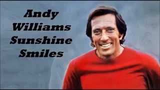 Andy Williams........Sunshine Smiles.
