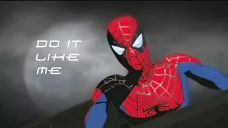 Spider-Man The New Animated Series "Do It Like Me" (Edit)