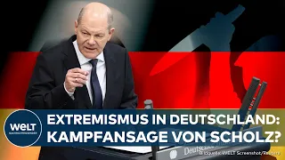 EXTREMISMUS IN DEUTSCHLAND: Druck auf Ampel wächst - Kampfansage von Olaf Scholz im Bundestag?