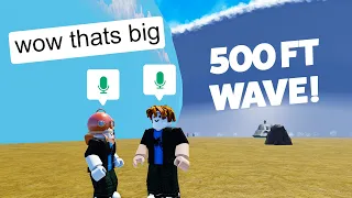 Roblox Voice Chat BUT A 500ft Tsunami HITS