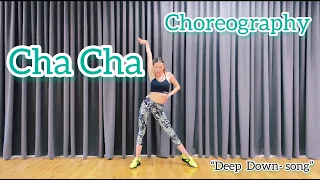 Cha Cha | Dance Choreography | Intermediate Level | Song "Deep Down - Aloe, Ella Eyre, Kenny Dope