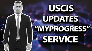 USCIS Updates "myProgress" Service