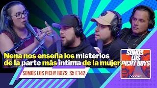 Nena nos enseña los misterios de la parte más íntima de la mujer. PODCAST S5 E142