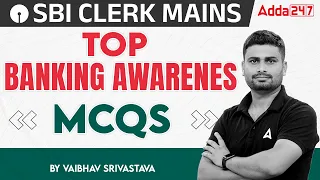 Top Banking Awareness MCQs | GA for SBI Clerk Mains 2023-24 | GA | By Vaibhav Srivastava