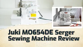 Juki MO654DE Serger Sewing Machine Review