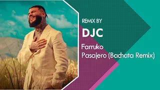Farruko - Pasajero (Bachata Version Remix DJC)