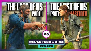 The Last of Us 2 Remastered vs The Last of Us Part 1 - Gameplay Physics and Details Comparison