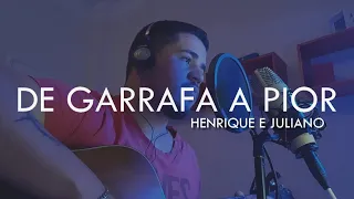 Henrique e Juliano - DE GARRAFA A PIOR - (COVER ACÚSTICO + CIFRA)