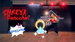 I Don't Care - Ed Sheeran Ft. Justin Beiber |AITP 2019 | Shreya | Dancehall | Aakrit Dance Centre