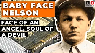 George “Baby Face” Nelson - Face of an Angel, Soul of a Devil