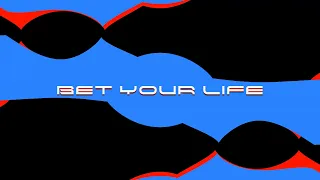 Bet Your Life [VJ Version]